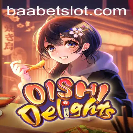 Discover the Enchanting World of OishiDelights: A Culinary Quest with BAABET
